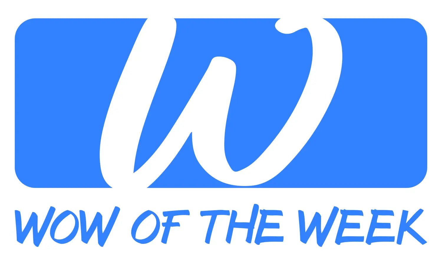 Past WOW Of The WEEKS - WOWOFTHEWEEK